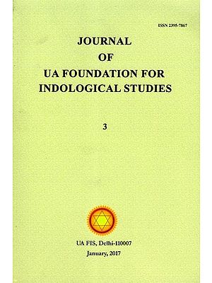 Journal of UA Foundation for Indological Studies Volume- 3, January 2017 (Included Articles- What does Nitya Mean in Mimamsa?- Yoga and Rituals)