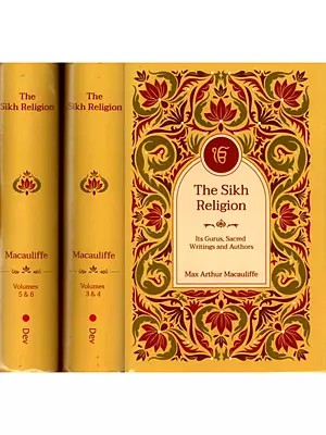 The Sikh Religion (Its Gurus, Sacred Writings and Authors) (Set of 6 Volumes in 3 Books)