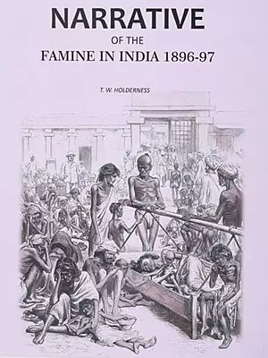 Narrative of the Famine in India 1896-97