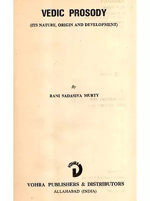 Vedic Prosody- Its Nature, Origin and Development (An Old and Rare Book) (Only 1 Quantity Available)