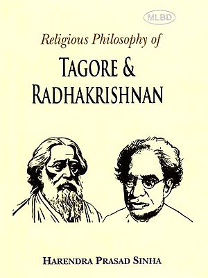 Religious Philosophy of Tagore & Radhakrishnan: A Comparative and Analytical Study
