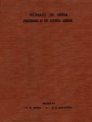 Nomads in India- Proceedings of the National Seminar (An Old and Rare Book) Only 1 Quantity Available