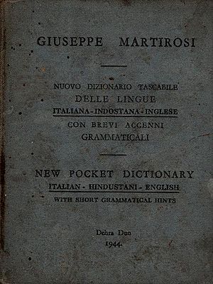 Giuseppe Martirosi: New Pocket Dictionary of Languages Italian-Hindustani-English with Brief Grammatical Notes (An Old and Rare Book) Only 1 Quantity Available