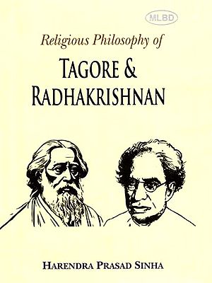 Religious Philosophy of Tagore & Radhakrishnan
