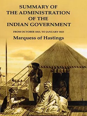Summary of the Administration of the Indian Government from October 1813, to January 1823