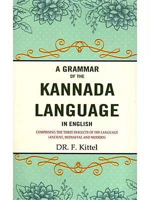 A Grammar of the Kannada Language: In English