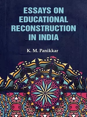 Essays on Educational Reconstruction in India