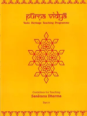 Purna Vidya- Guidelines for Teaching Sanatana Dharma Part- 9, Volume-2 (Vedic Heritage Teaching Programme)