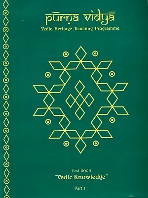 Purna Vidya- Text Book Vedic Knowledge Part- 11, Volume- 3 (Vedic Heritage Teaching Programme)