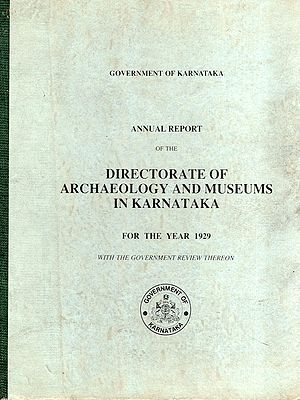 Annual Report of the Directorate of Archaeology and Museums in Karnataka for the Year 1929 (An Old and Rare Book)