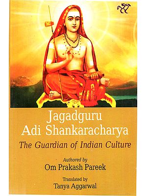 Jagadguru Adi Shankaracharya: The Guardian of Indian Culture