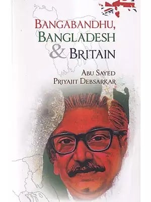 Bangabandhu, Bangladesh & Britain