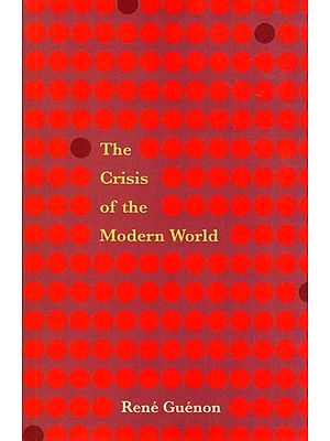 The Crisis of the Modern World