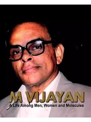 Mamannamana Vijayan- A Life among Men, Women and Molecules (Memoirs of an Indian Scientist)