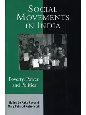 Social Movements in India Poverty, Power, and Politics