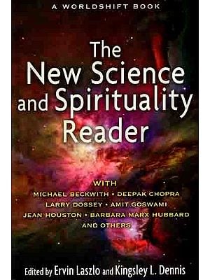 The New Science and Spirituality Reader