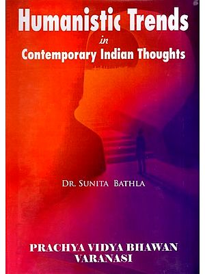 Humanistic Trends in Contemporary Indian Thought