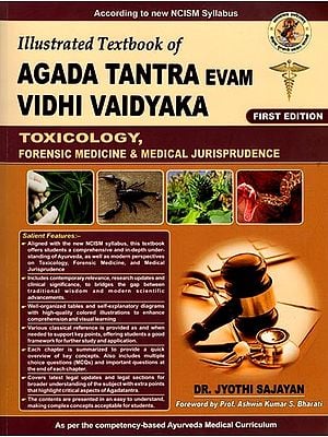 Illustrated Textbook of Agada Tantra Evam Vidhi Vaidyaka (According to New NCISM Syllabus)