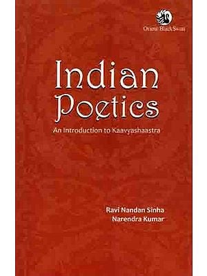 Indian Poetics- An Introduction to Kaavyashaastra