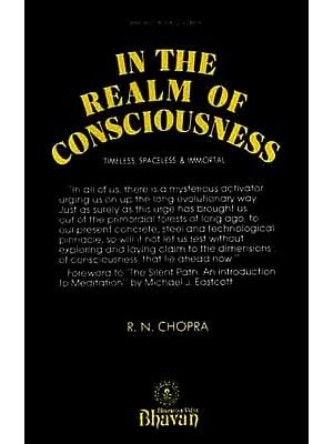 In The Realm of Consciousness- Timeless, Spaceless and Immortal (Theme and Variations) An Old and Rare Book