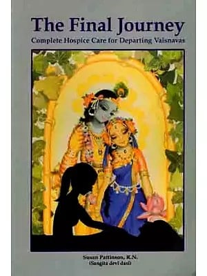 The Final Journey- Complete Hospice Care for Departing Vaisnavas (An Old and Rare Book)