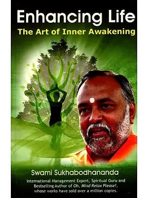 Enhancing Life- The Art of Inner Awakening