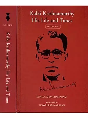 Kalki Krishnamurthy: His Life and Times (Set of 2 Volumes)