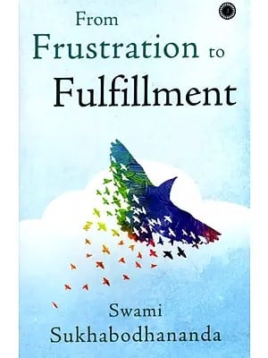 From Frustration to Fulfillment