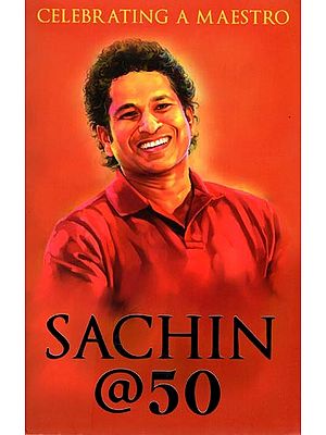 Sachin @50 (Celebrating a Maestro)