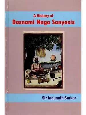 A History of Dasnami Naga Sanyasis