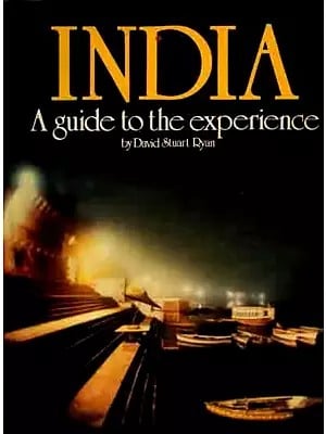 India- A Guide to the Experience (An Old and Rare Book)