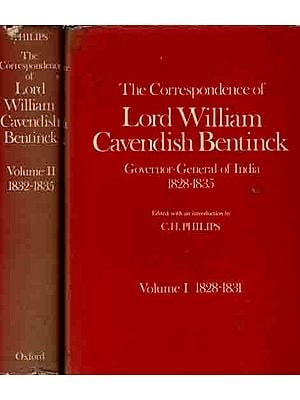 The Correspondence of Lord William Cavendish Bentinck Governor-General of India 1828-1835 (Set of 2 Volumes, An Old and Rare Book)