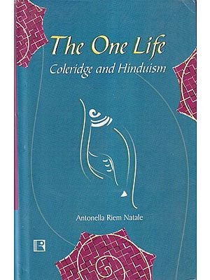 The One Life Coleridge and Hinduism (An Old and Rare Book)