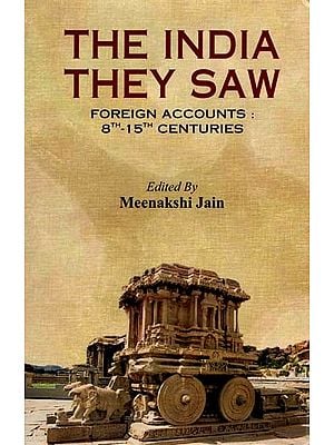 The India They Saw- Foreign Accounts: 8th-15th Centuries (Volume 2)