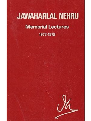 Jawaharlal Nehru Memorial Lectures 1973-1979 (Collection of Lectures by World Renowned Personalities) (An Old and Rare Book)