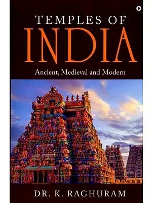 Temples of India: Ancient, Medieval and Modern