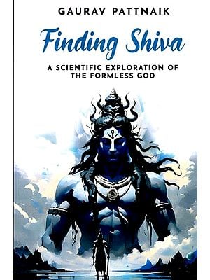 Finding Shiva: A Scientific Exploration of the Formless God