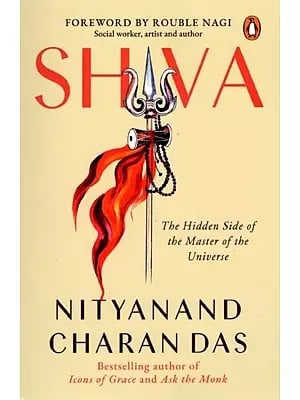 Shiva: The Hidden Side of the Master of the Universe