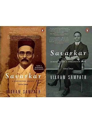 Savarkar- A Contested Legacy and Echoes from A Forgotten Past 1883-1966 (Set of 2 Books)