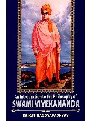 An Introduction to the Philosophy of Swami Vivekananda