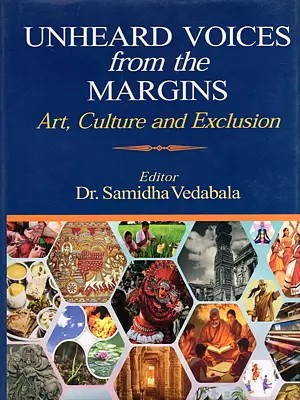 Unheard Voices from the Margins: Art, Culture and Exclusion