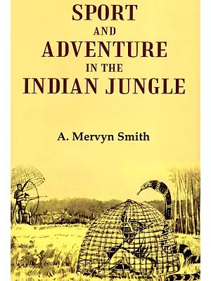 Sport and Adventure in the Indian Jungle
