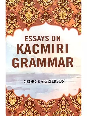 Essays on Kacmiri (Kashmiri) Grammar