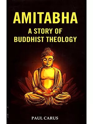 Amitabha A Story of Buddhist Theology