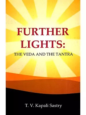 Further Lights (The Veda and the Tantra)