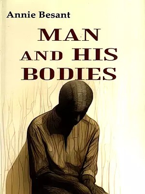 Man and His Bodies