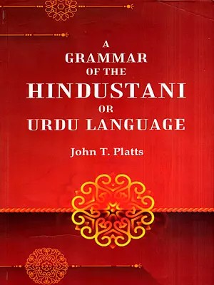A Grammar of the Hindustani or Urdu Language