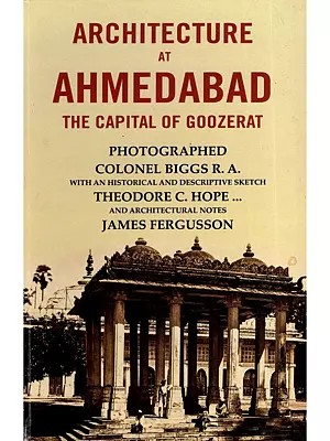 Architecture at Ahmedabad (The Capital of Goozerat)