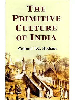 The Primitive Culture of India