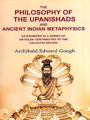 The Philosophy of the Upanishads and Ancient Indian Metaphysics